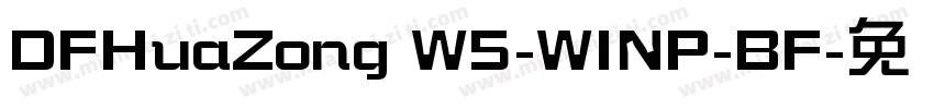 DFHuaZong W5-WINP-BF字体转换
